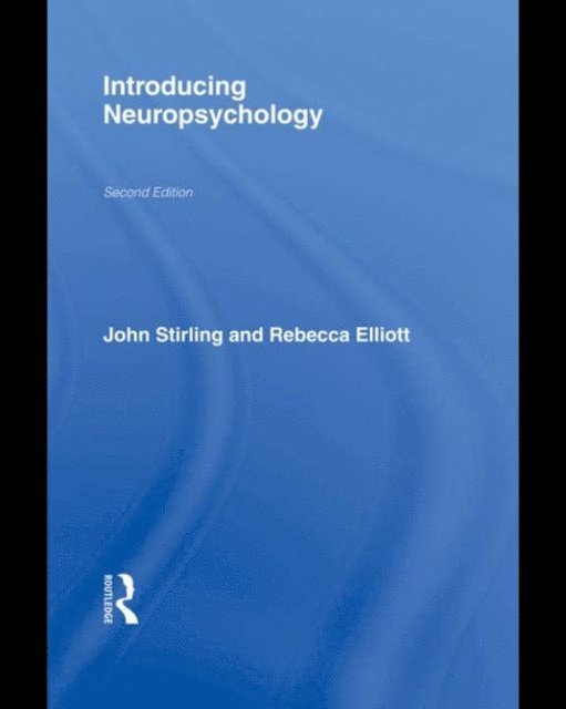 Rebecca Elliott, John Stirling - Introducing Neuropsychology, E-bok