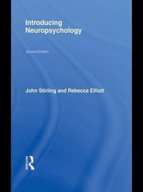 Rebecca Elliott, John Stirling - Introducing Neuropsychology, E-bok