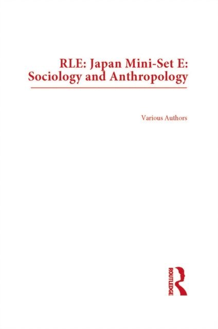 Various - RLE: Japan Mini-Set E: Sociology and Anthropology, E-bok