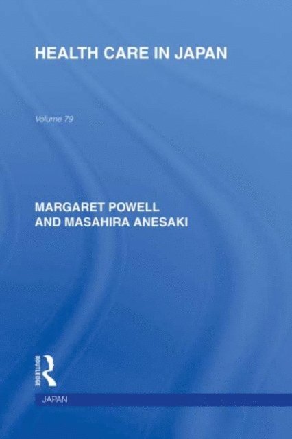 Masahira Anesaki, Margaret Powell - Health Care in Japan, E-bok
