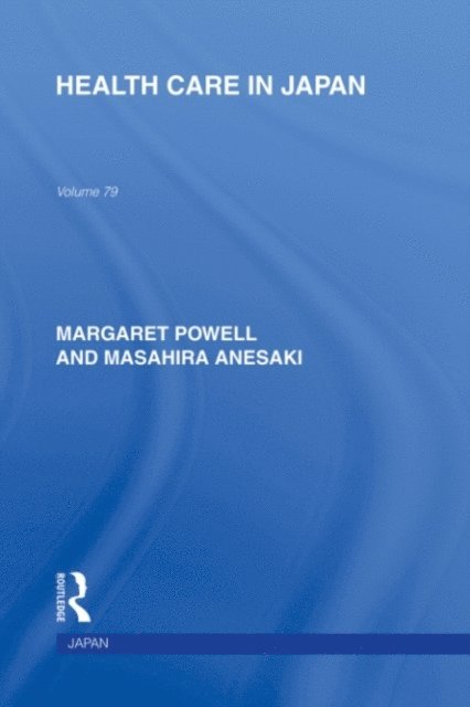 Masahira Anesaki, Margaret Powell - Health Care in Japan, E-bok