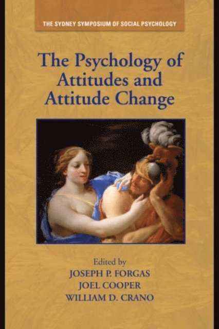 William D. Crano, Joel Cooper, Joseph P. Forgas - Psychology of Attitudes and Attitude Change, E-bok