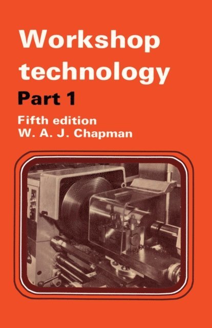 W. Chapman - Workshop Technology Part 1, E-bok