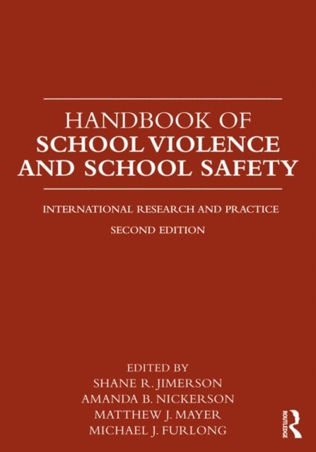 Michael J. Furlong, Matthew J. Mayer, Amanda Nickerson, Shane Jimerson - Handbook of School Violence and School Safety, E-bok