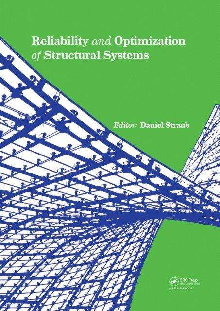 Daniel Straub - Reliability and Optimization of Structural Systems, E-bok