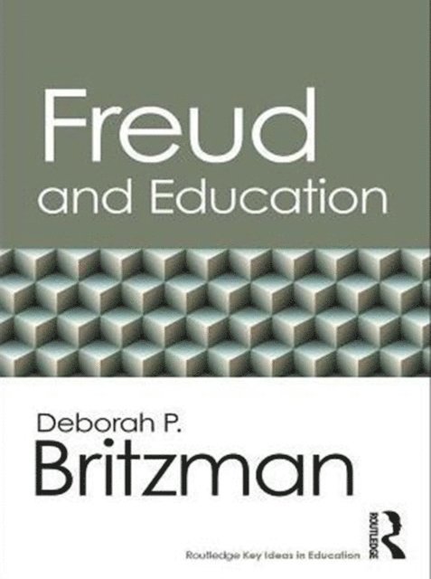 Deborah P. Britzman - Freud and Education, E-bok