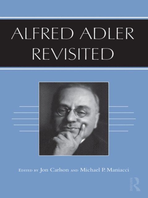 Michael P. Maniacci, Jon Carlson - Alfred Adler Revisited, E-bok