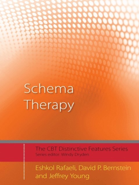 Jeffrey Young, David P. Bernstein, Eshkol Rafaeli - Schema Therapy, E-bok