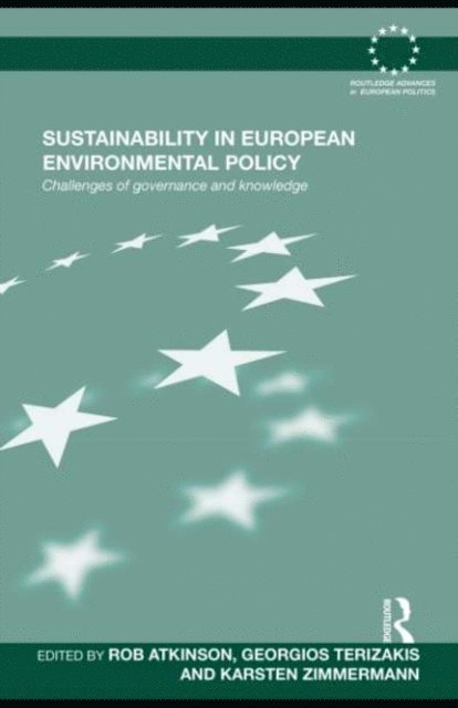 Karsten Zimmermann, Terizakis Georgios, Rob Atkinson - Sustainability in European Environmental Policy, E-bok