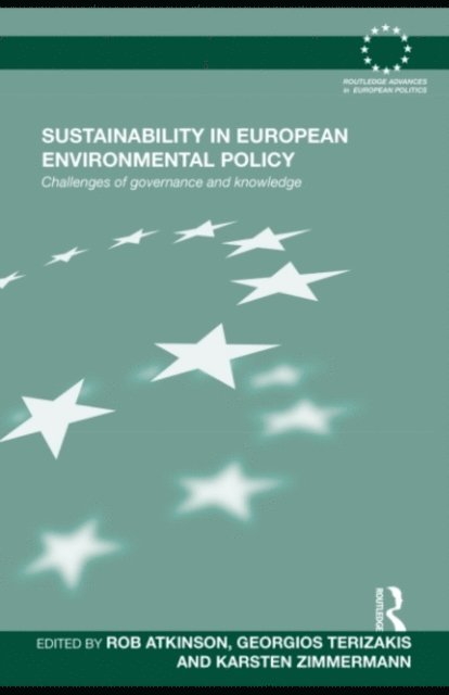 Karsten Zimmermann, Terizakis Georgios, Rob Atkinson - Sustainability in European Environmental Policy, E-bok
