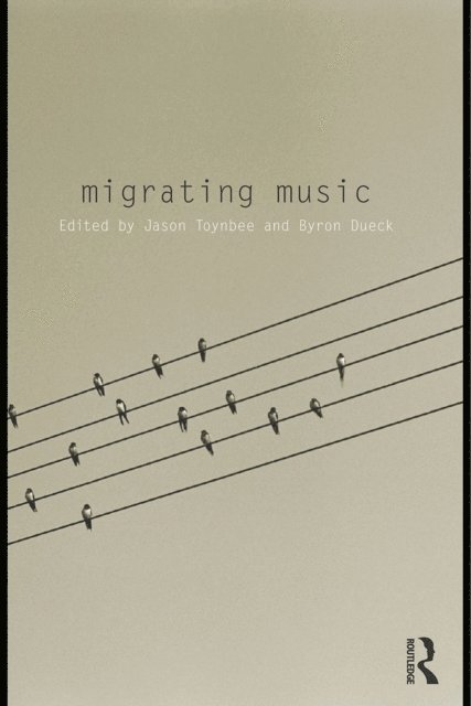 Byron Dueck, Jason Toynbee - Migrating Music, E-bok