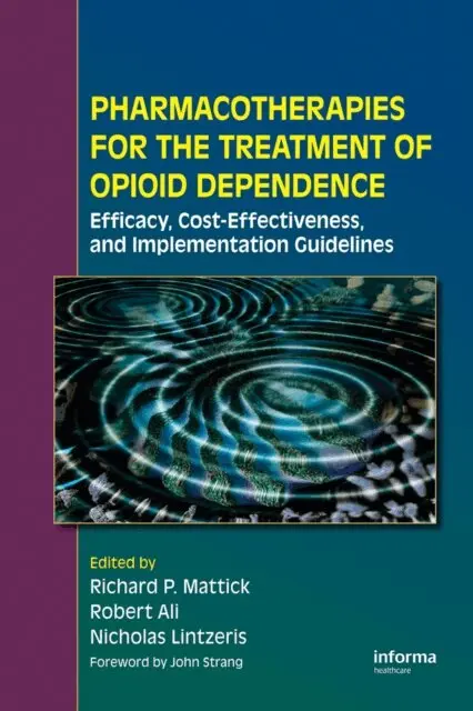 Nicholas Lintzeris, Robert Ali, Richard P. Mattick - Pharmacotherapies for the Treatment of Opioid Dependence, E-bok. Tillgänglighet: Lägg i varukorg