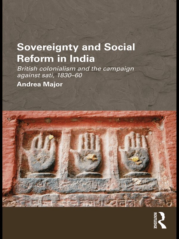 Andrea Major - Sovereignty and Social Reform in India, E-bok