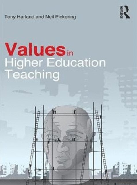 Neil Pickering, Tony Harland - Values in Higher Education Teaching, E-bok