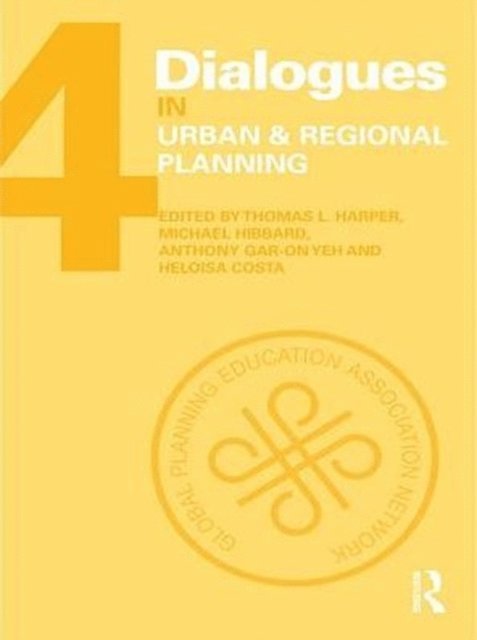 Anthony Gar-On Yeh, Heloisa Costa, Michael Hibbard, Thomas L. Harper - Dialogues in Urban and Regional Planning, E-bok
