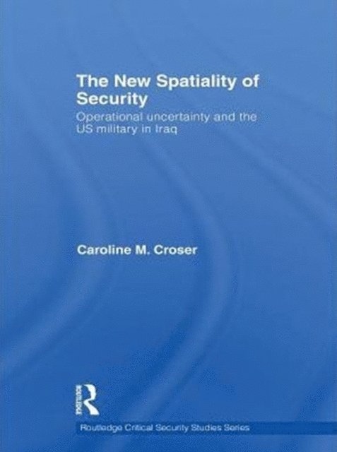 Caroline M. Croser - New Spatiality of Security, E-bok
