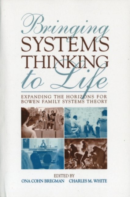 Charles M. White, Ona Cohn Bregman - Bringing Systems Thinking to Life, E-bok. Tillgänglighet: Lägg i varukorg