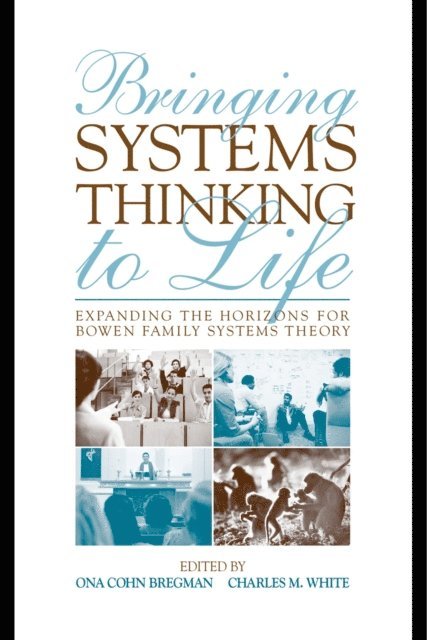 Charles M. White, Ona Cohn Bregman - Bringing Systems Thinking to Life, E-bok. Tillgänglighet: Lägg i varukorg