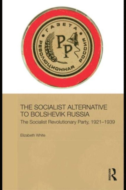 Elizabeth White - Socialist Alternative to Bolshevik Russia, E-bok