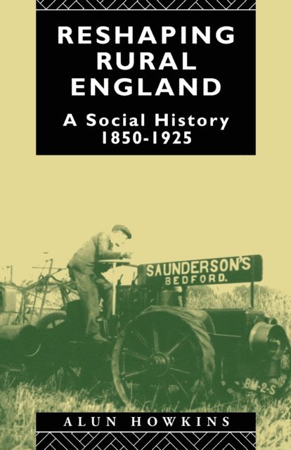 Alun Howkins - Reshaping Rural England, E-bok