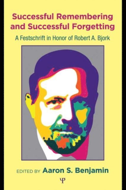 Aaron S. Benjamin - Successful Remembering and Successful Forgetting, E-bok