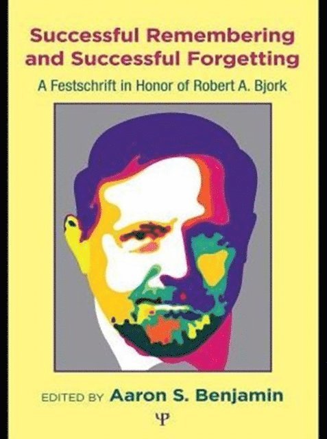 Aaron S. Benjamin - Successful Remembering and Successful Forgetting, E-bok