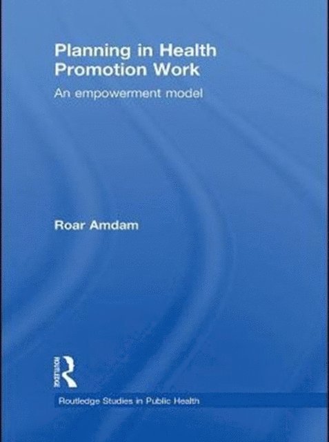 Roar Amdam - Planning in Health Promotion Work, E-bok