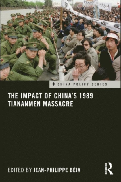 Jean-Philippe Beja - Impact of China's 1989 Tiananmen Massacre, E-bok