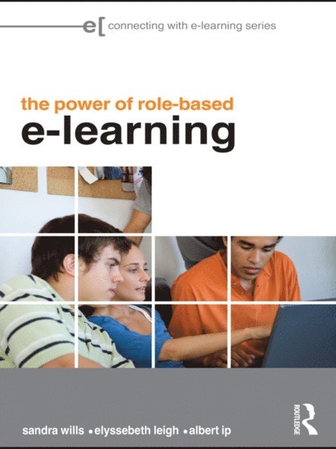 Albert Ip, Elyssebeth Leigh, Sandra Wills - Power of Role-based e-Learning, E-bok