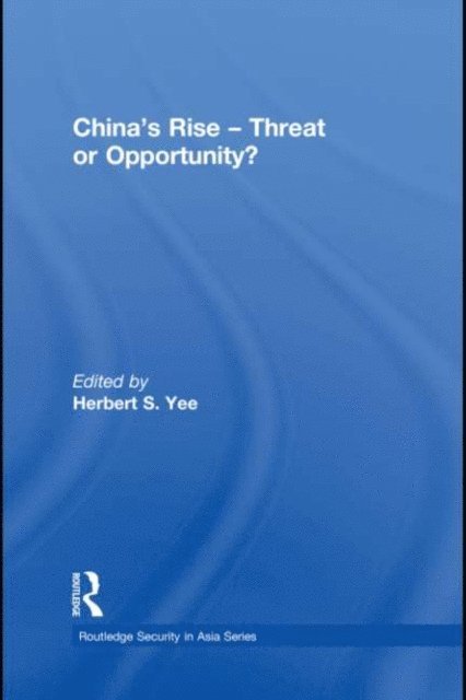 Herbert S. Yee - China's Rise - Threat or Opportunity?, E-bok
