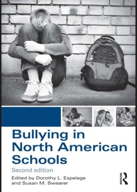Susan M. Swearer, Dorothy L. Espelage - Bullying in North American Schools, E-bok