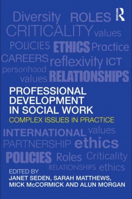 Alun Morgan, Mick McCormick, Sarah Matthews, Janet Seden - Professional Development in Social Work, E-bok