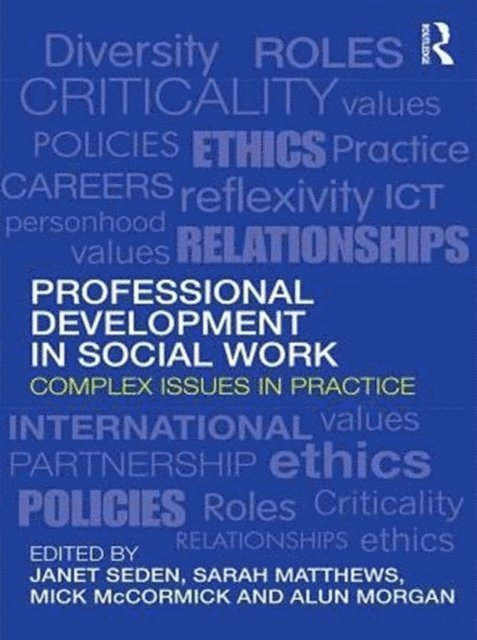 Alun Morgan, Mick McCormick, Sarah Matthews, Janet Seden - Professional Development in Social Work, E-bok