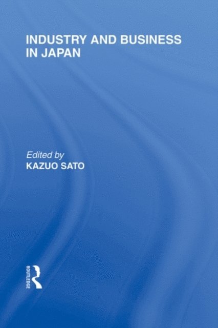 Kazuo Sato - Industry and Business in Japan, E-bok