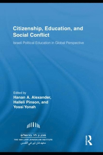 Yossi Yonah, Halleli Pinson, Hanan A. Alexander - Citizenship, Education and Social Conflict, E-bok
