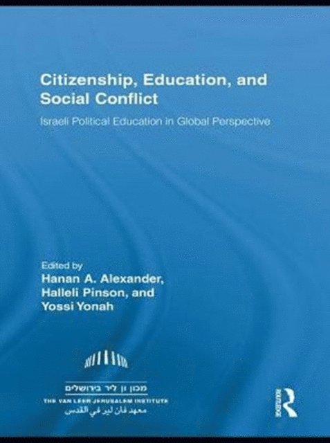 Yossi Yonah, Halleli Pinson, Hanan A. Alexander - Citizenship, Education and Social Conflict, E-bok