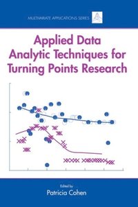 Applied Data Analytic Techniques For Turning Points Research