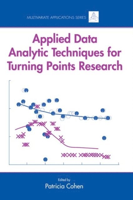 Patricia Cohen - Applied Data Analytic Techniques For Turning Points Research, E-bok