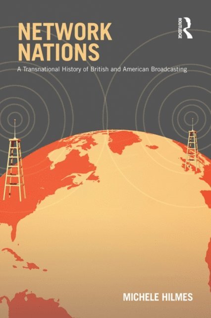 Michele Hilmes - Network Nations, E-bok
