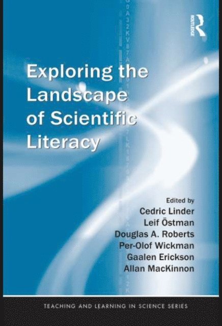 Allan MacKinnon, Gaalen Ericksen, Per-Olof Wickman, Douglas A. Roberts, Leif Ostman, Cedric Linder - Exploring the Landscape of Scientific Literacy, E-bok