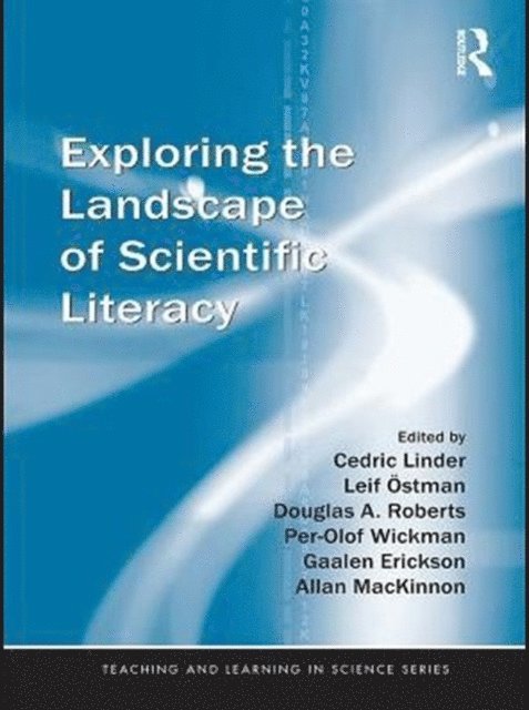 Allan MacKinnon, Gaalen Ericksen, Per-Olof Wickman, Douglas A. Roberts, Leif Ostman, Cedric Linder - Exploring the Landscape of Scientific Literacy, E-bok
