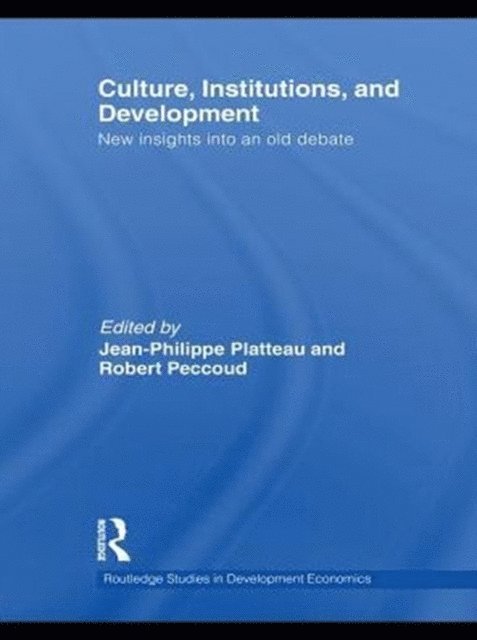 Robert Peccoud, Jean-Philippe Platteau - Culture, Institutions, and Development, E-bok