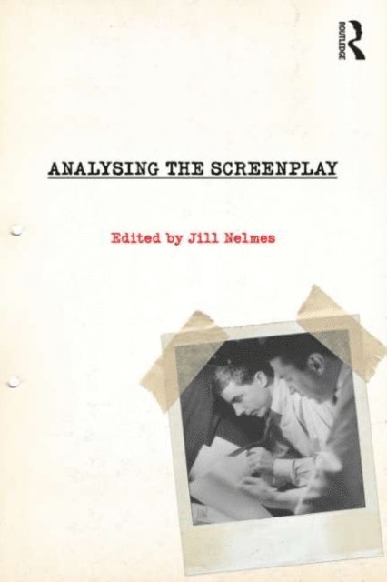 Jill Nelmes - Analysing the Screenplay, E-bok