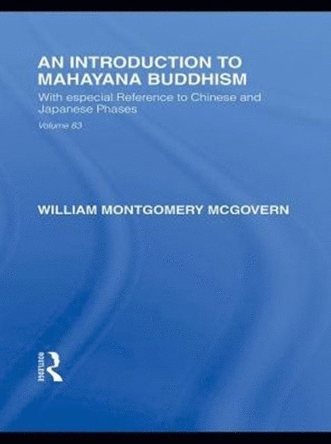William McGovern - Introduction to Mahayana Buddhism, E-bok