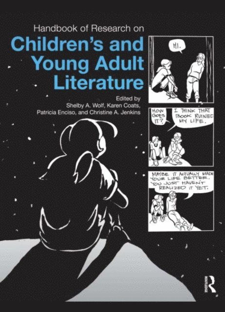 Christine Jenkins, Patricia Enciso, Karen Coats, Shelby Wolf - Handbook of Research on Children's and Young Adult Literature, E-bok