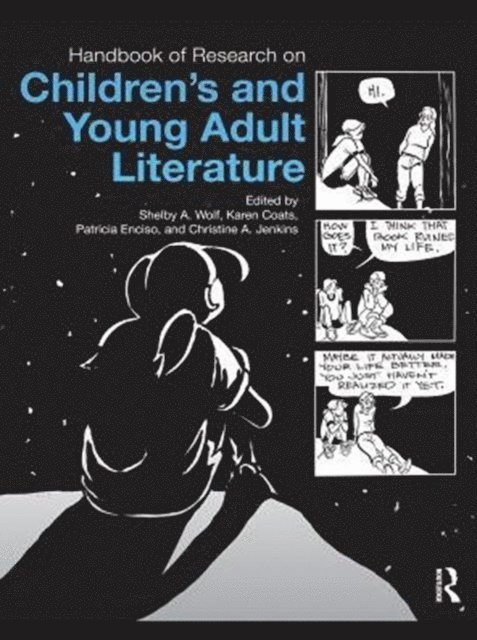 Christine Jenkins, Patricia Enciso, Karen Coats, Shelby Wolf - Handbook of Research on Children's and Young Adult Literature, E-bok