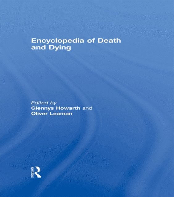 Oliver Leaman, Glennys Howarth - Encyclopedia of Death and Dying, E-bok