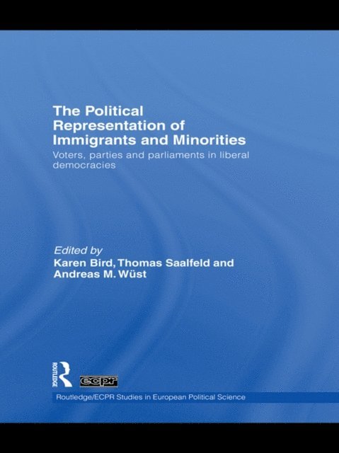 Andreas M. WAst, Thomas Saalfeld, Karen Bird - Political Representation of Immigrants and Minorities, E-bok