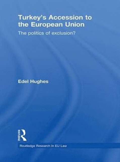 Edel Hughes - Turkey's Accession to the European Union, E-bok