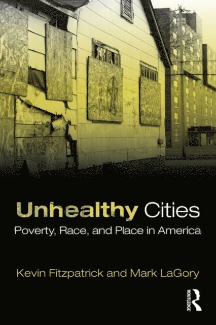 Mark LaGory, Kevin Fitzpatrick - Unhealthy Cities, E-bok. Tillgänglighet: Lägg i varukorg